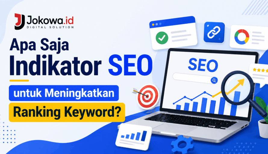 Apa Saja Indikator SEO untuk Meningkatkan Ranking Keyword