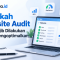 Langkah Website Audit yang Wajib Dilakukan untuk Mengoptimalkan Website