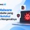 15 Jenis Malware pada Website yang Wajib Diketahui dan Cara Mengenalinya