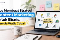 Tips Membuat Strategi Content Marketing untuk Bisnis, Pemula Wajib Coba