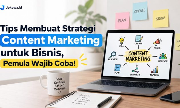 Tips Membuat Strategi Content Marketing untuk Bisnis, Pemula Wajib Coba