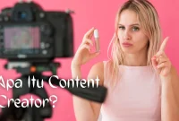 Apa itu content creator