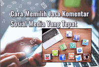 10 Cara Memilih Jasa Komentar Sosial Media Yang Tepat