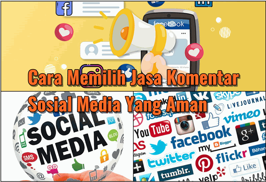 Cara Memilih Jasa Komentar Sosial Media Yang Aman