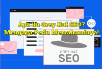 Apa itu Grey Hat SEO Mengapa Perlu Memahaminya!