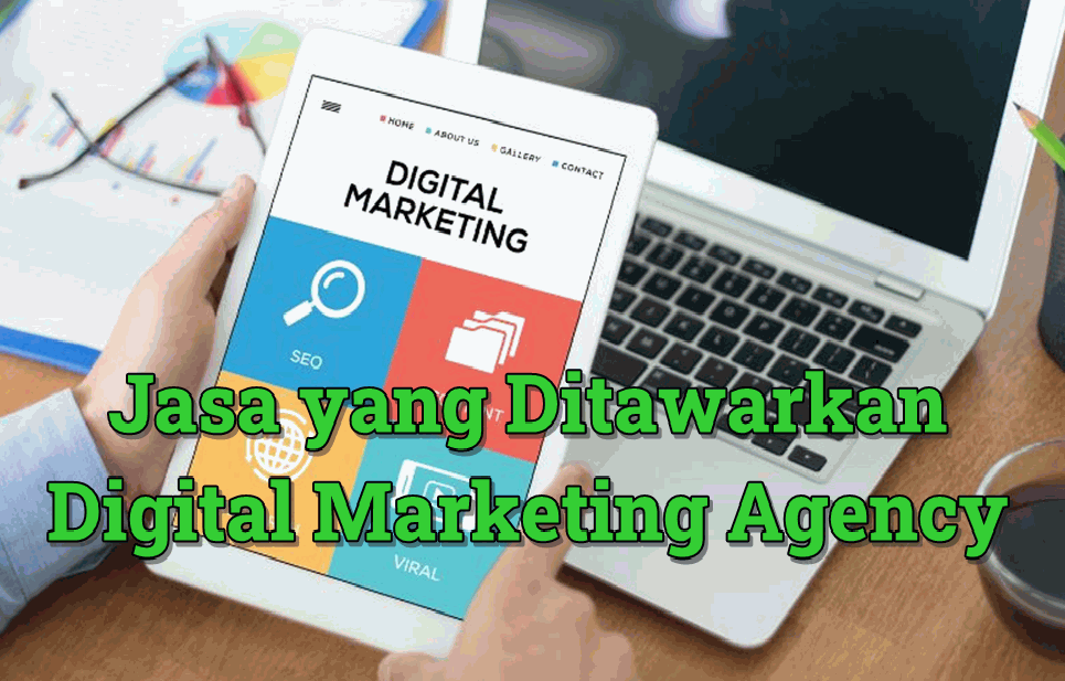 Jasa yang Ditawarkan Digital Marketing Agency