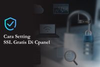 Cara Instalasi Sertifikat SSL Gratis Di Cpanel, Mudah dan Cepat