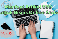 12 Manfaat Artikel SEO untuk Bisnis Online Anda