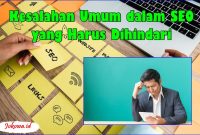 Pahami 10 Kesalahan Umum dalam SEO yang Harus Dihindari