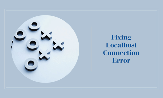 Cara Memperbaiki Error “Localhost Refused to Connect” di XAMPPMAMP