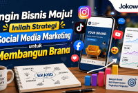 Ingin Bisnis Maju! Inilah Strategi Social Media Marketing untuk Membangun Brand