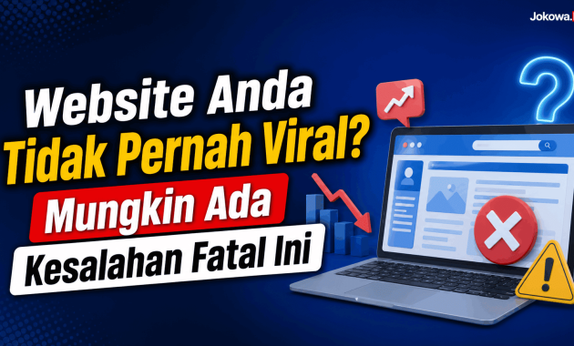Website Anda Tidak Pernah Viral Mungkin Ada Kesalahan Fatal Ini