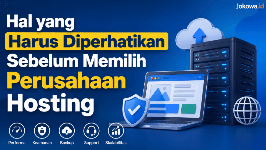15 Hal yang Harus Diperhatikan Sebelum Memilih Perusahaan Hosting