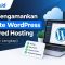 Cara Mengamankan Website WordPress di Shared Hosting (Panduan Lengkap)