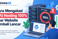 Cara Mengatasi CPU Hosting 100% Agar Website Kembali Lancar