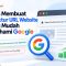 Cara Membuat Struktur URL Website yang Mudah Dipahami Google